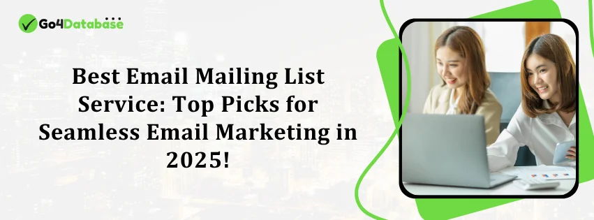 Best Email Mailing List Service: Top Picks for Seamless Email Marketing in 2025!