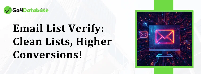 Email List Verify: Clean Lists, Higher Conversions!